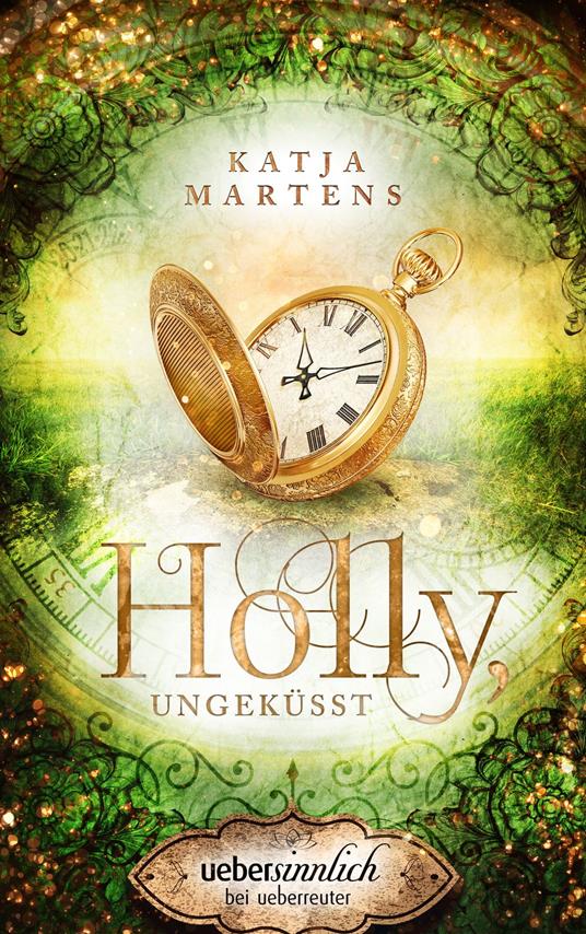 Holly, ungeküsst - Katja Martens - ebook