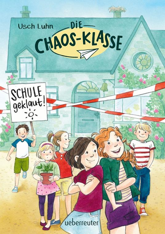 Die Chaos-Klasse - Schule geklaut! (Bd. 1) - Usch Luhn,Annika Sauerborn - ebook