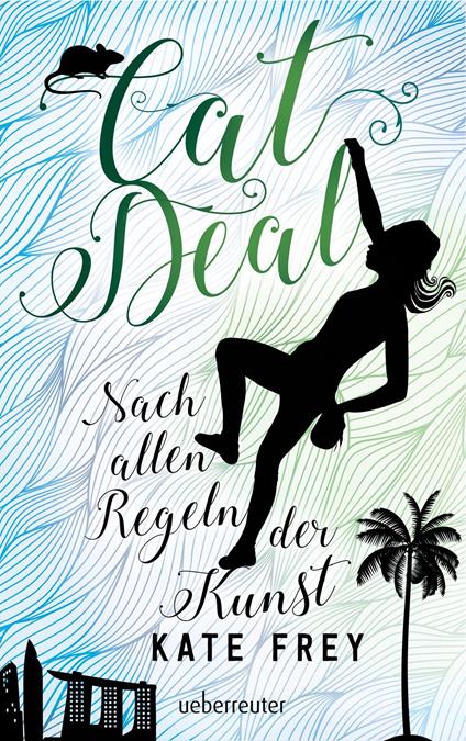 Cat Deal - Nach allen Regeln der Kunst (Cat Deal, Bd. 2) - Kate Frey - ebook