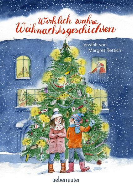 Wirklich wahre Weihnachtsgeschichten - Rettich Margret,Rolf Rettich - ebook
