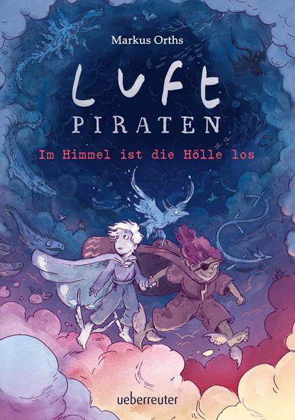 Luftpiraten - Im Himmel ist die Hölle los (Luftpiraten, Bd. 2) - Markus Orths - ebook