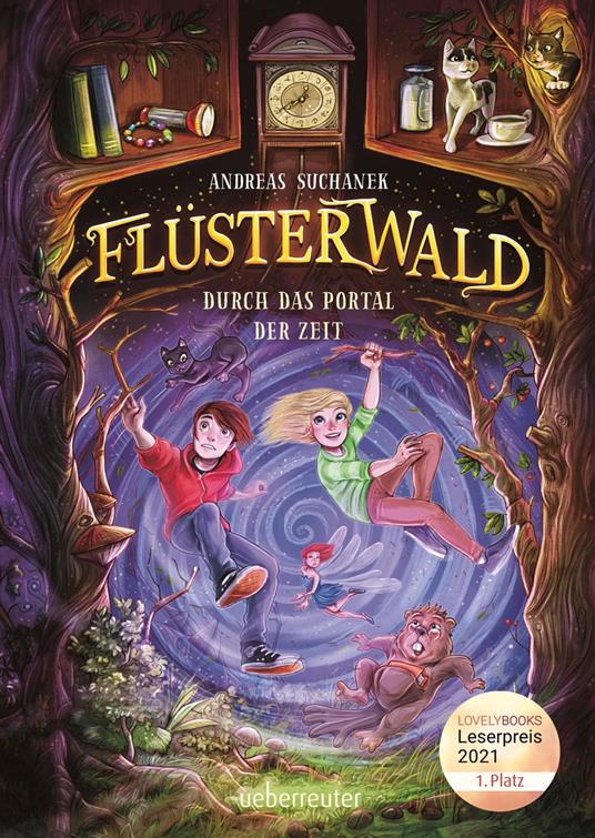 Flüsterwald - Durch das Portal der Zeit: Ausgezeichnet mit dem LovelyBooks-Leserpreis 2021: Kategorie Kinderbuch (Flüsterwald, Staffel I, Bd. 3) - Andreas Suchanek,Timo Grubing - ebook