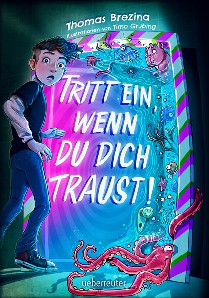 Tritt ein, wenn du dich traust! - Thomas Brezina,Timo Grubing - ebook