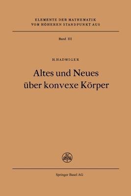 Altes und Neues über konvexe Körper - H. Hadwiger - cover