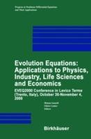Evolution Equations: Applications to Physics, Industry, Life Sciences and Economics: EVEQ2000 Conference in Levico Terme (Trento, Italy), October 30–November 4, 2000 - cover