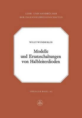 Modelle und Ersatzschaltung von Halbleiterdioden - W. Wunderlin - cover