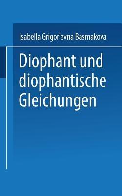 Diophant und diophantische Gleichungen - BASMAKOVA - cover