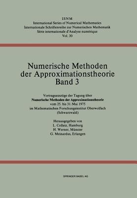 Numerische Methoden der Approximationstheorie/Numerical Methods of Approximation Theory: Vortragsauszüge der Tagung über numerische Methoden der Approximationstheorie vom 25. bis 31. Mai 1975 im Mathematischen Forschungsinstitut Oberwolfach (Schwarzwald) - Meinardus,Collatz,Werner - cover