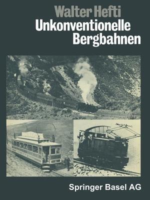 Unkonventionelle Bergbahnen - HEFTI - cover