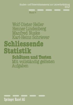 Schliessende Statistik: Schätzen und Testen Mit vollständig gelösten Aufgaben - Heller,Lindenberg,Nuske - cover