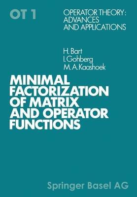 Minimal Factorization of Matrix and Operator Functions - BART,GOHBERG,KAASHOEK - cover