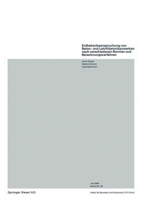 Erdbebenbeanspruchung von Beton- und Leichtbetonbauwerken nach verschiedenen Normen und Berechnungsverfahren - A. Ziegler - cover