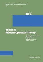 Topics in Modern Operator Theory: 5th International Conference on Operator Theory, Timisoara and Herculane (Romania), June 2–12, 1980
