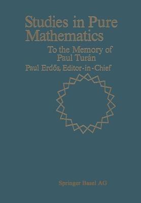 Studies in Pure Mathematics: To the Memory of Paul Turán - ERDÖS - cover