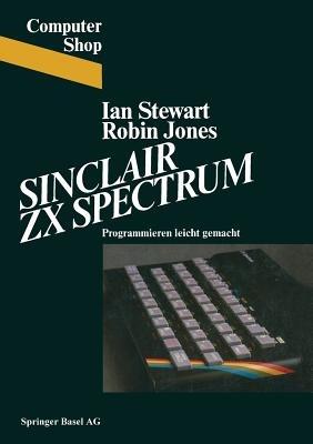 Sinclair ZX Spectrum: Programmieren leichtgemacht - STEWART,JONES - cover