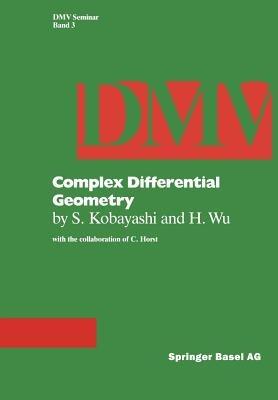 Complex Differential Geometry: Topics in Complex Differential Geometry Function Theory on Noncompact Kähler Manifolds - S. Kobayashi,Wu,Horst - cover