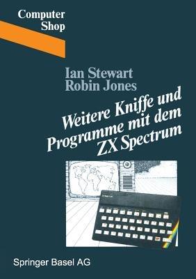 Weitere Kniffe und Programme mit dem ZX Spectrum - STEWART,JONES - cover