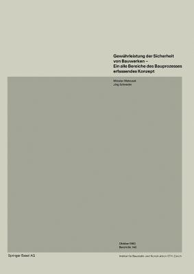 Gewährleistung der Sicherheit von Bauwerken—Ein alle Bereiche des Bauprozesses erfassendes Konzept - M. Matousek,Schneider - cover