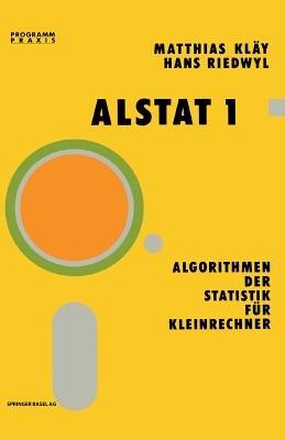 ALSTAT 1 Algorithmen der Statistik für Kleinrechner - Kläy,Riedwyl - cover