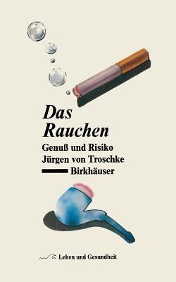 Das Rauchen: Genuß und Risiko - J.von Troschke - cover