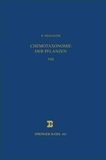 Chemotaxonomie der Pflanzen: Eine Übersicht über die Verbreitung und die systematische Bedeutung der Pflanzenstoffe