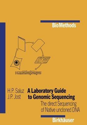 A Laboratory Guide to Genomic Sequencing: The Direct Sequencing of Native Uncloned DNA - Saluz,Jost - cover