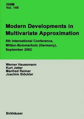 Modern Developments in Multivariate Approximation: 5th International Conference, Witten-Bommerholz (Germany), September 2002 - cover