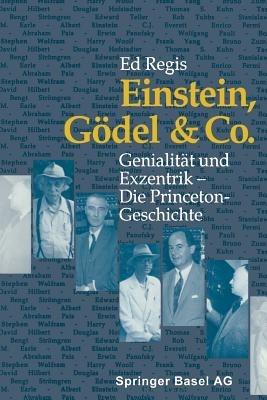 Einstein, Gödel & Co.: Genialität und Exzentrik — Die Princeton-Geschichte - REGIS - cover