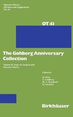 The Gohberg Anniversary Collection: Volume II: Topics in Analysis and Operator Theory