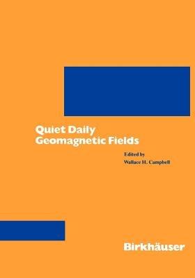 Quiet Daily Geomagnetic Fields - Wallace H. Campbell - cover