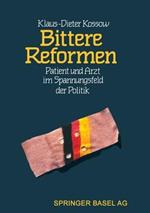Bittere Reformen: Patient und Arzt im Spannungsfeld der Politik