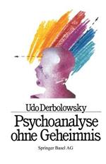 Psychoanalyse ohne Geheimnis: Grundregeln und Heilungsschritte am Beispiel von AGMAP