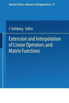 Extension and Interpolation of Linear Operators and Matrix Functions - I. Gohberg - cover