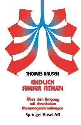 Endlich freier atmen: Über den Umgang mit chronischen Atemwegserkrankungen - Thomas Hausen - cover