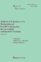 Robert of Chester’s Redaction of Euclid’s Elements, the so-called Adelard II Version: Volume II