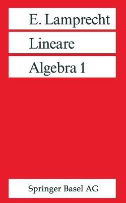 Lineare Algebra 1 - Erich Lamprecht - cover