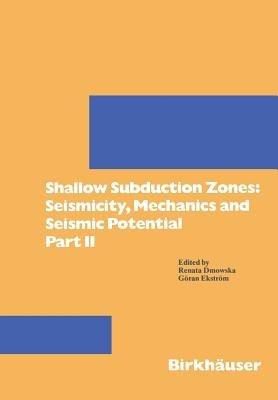 Shallow Subduction Zones: Seismicity, Mechanics and Seismic Potential: Part II - cover