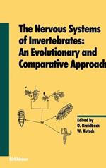 The Nervous Systems of Invertebrates: An Evolutionary and Comparative Approach: With a Coda written by T.H. Bullock