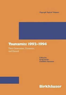 Tsunamis: 1992–1994: Their Generation, Dynamics, and Hazard - cover