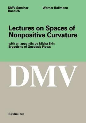 Lectures on Spaces of Nonpositive Curvature - Werner Ballmann - cover