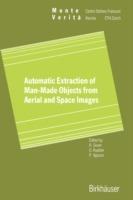 Automatic Extraction of Man-Made Objects from Aerial Space Images
