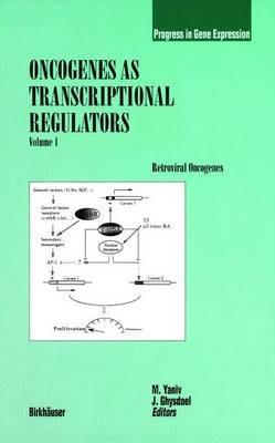 Oncogenes as Transcriptional Regulators - Moshe Vaniv,Jacques Ghysdael - cover