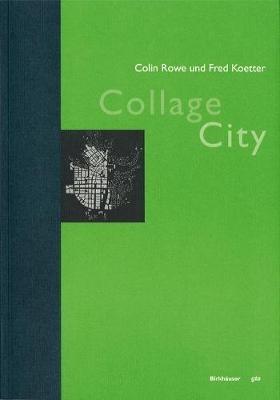 Collage City - Colin Rowe,Fred Koetter - cover