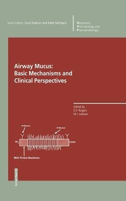 Airway Mucus: Basic Mechanisms and Clinical Perspectives - cover