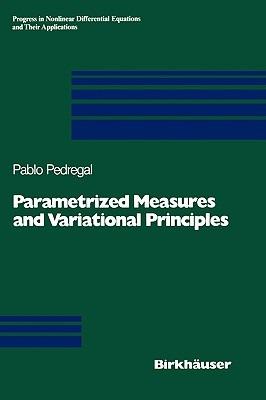 Parametrized Measures and Variational Principles - Pablo Pedregal - cover