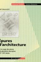 Epures d'architecture: De la coupe des pierres a la géométrie descriptive XVI - XIX siècles - Joel Sakarovitch - cover