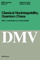 Classical Nonintegrability, Quantum Chaos - Andreas Knauf,Yakov G. Sinai - cover