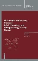 Nitric Oxide in Pulmonary Processes: Role in Physiology and Pathophysiology of Lung Disease