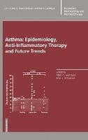 Asthma: Epidemiology, Anti-inflammatory Therapy and Future Trends - Brian O'Connor - cover