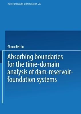 Absorbing Boundaries for the Time-Domain Analysis of Dam-Reservoir-Foundation Systems - Glauco Feltrin - cover